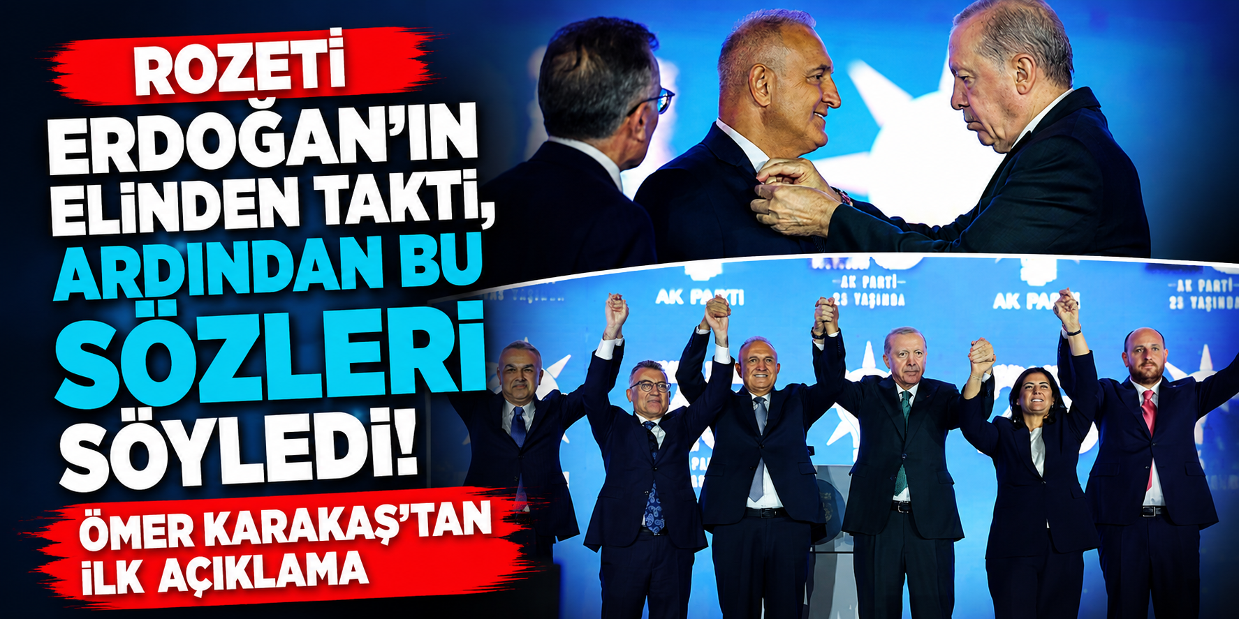 Rozeti Erdoğan’ın Elinden Taktı, Ardından Bu Sözleri Söyledi! Ömer Karakaş’tan İlk Açıklama