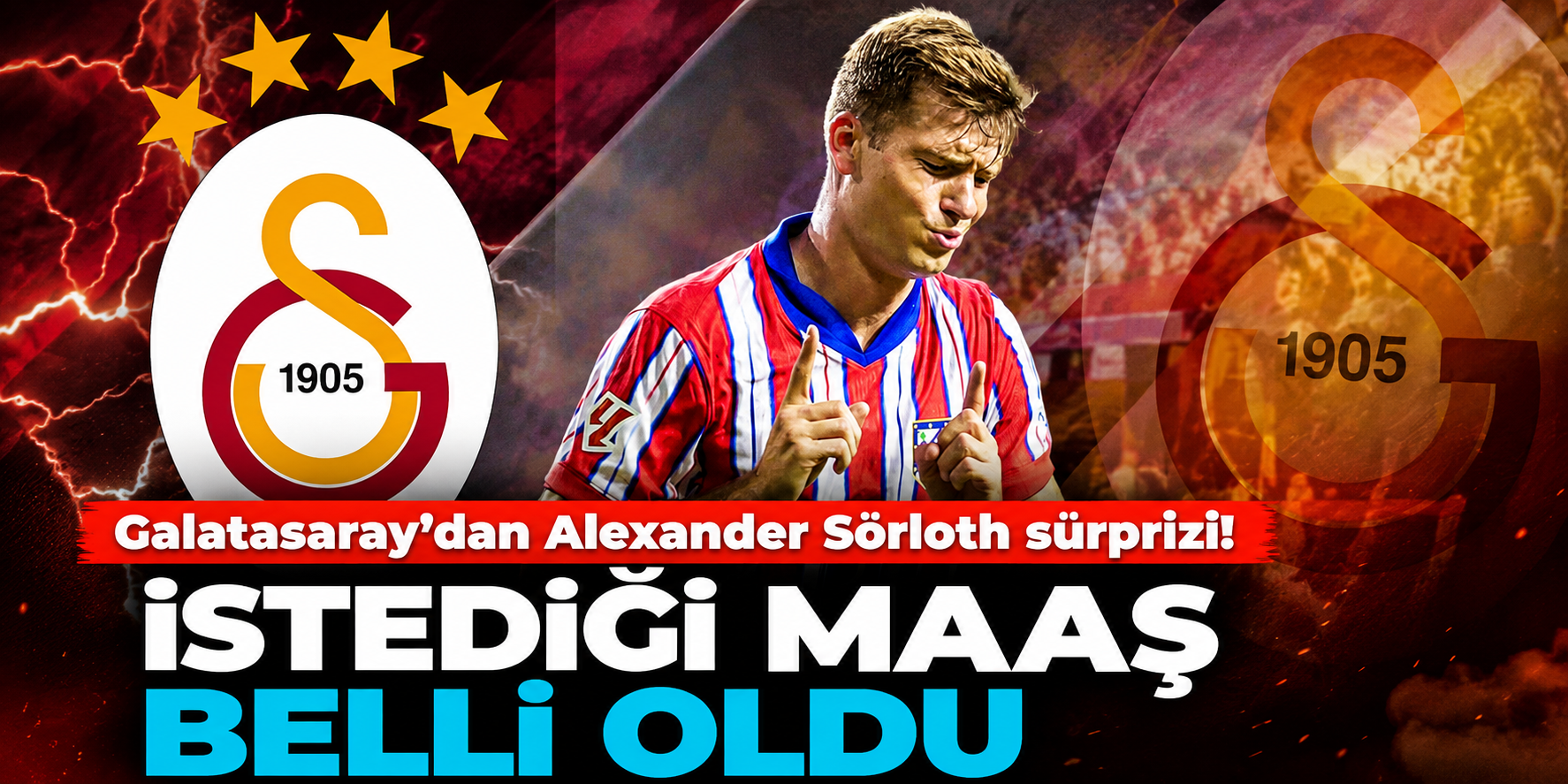 Galatasaray Alexander Sörloth İçin Devrede! Norveçli Golcünün Maaş Talebi Belli Oldu