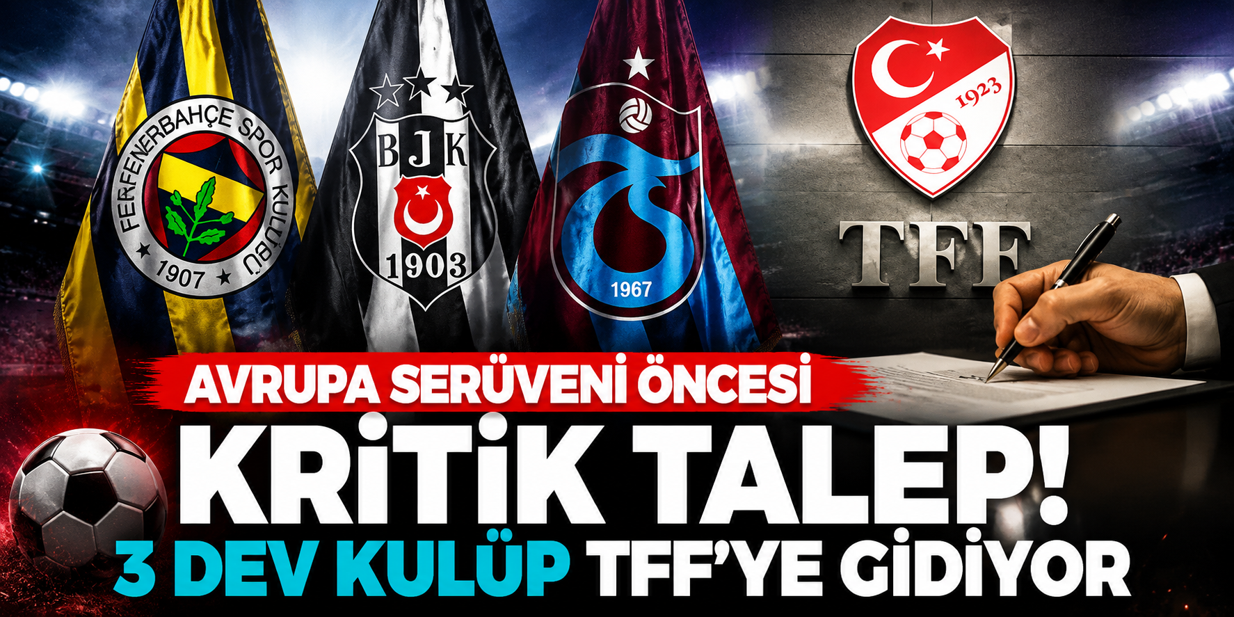 Avrupa Maçları Öncesi Fikstür Alarmı! Fenerbahçe, Trabzonspor ve Beşiktaş Erteleme İstiyor