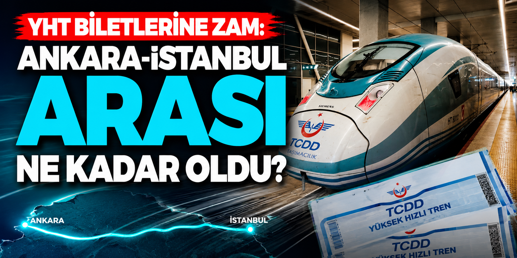 Yüksek Hızlı Tren Biletlerine Zam Geldi! Ankara-İstanbul YHT Fiyatı 990 TL Oldu