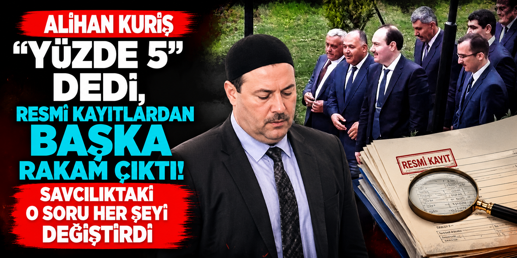 Alihan Kuriş “Yüzde 5” Dedi, Resmî Kayıtlardan Başka Rakam Çıktı! Savcılıktaki O Soru Her Şeyi Değiştirdi