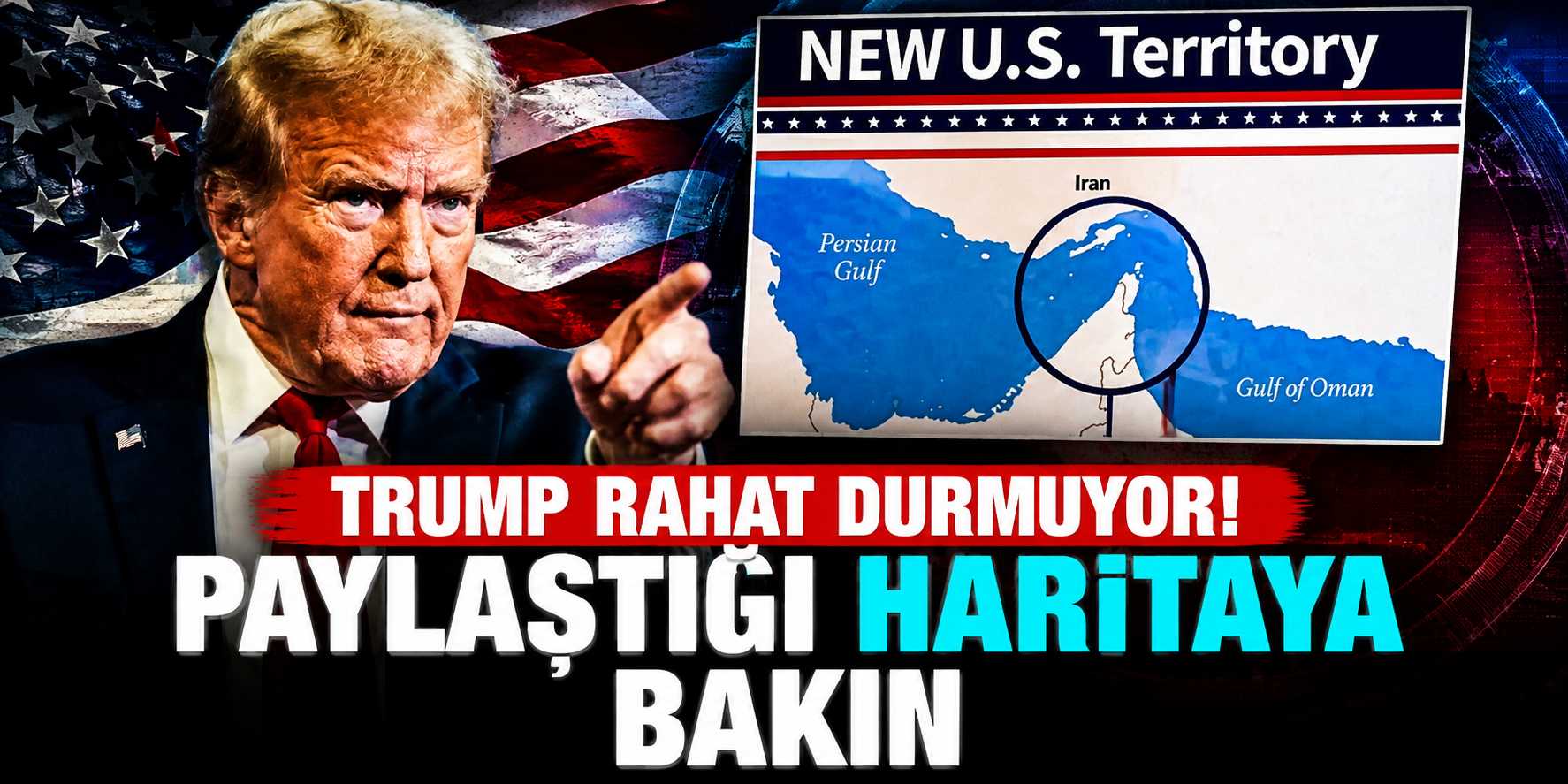 Trump'tan Hürmüz Boğazı İçin Olay Harita! “Yeni ABD Toprağı” Notu Tahran'ı Harekete Geçirdi