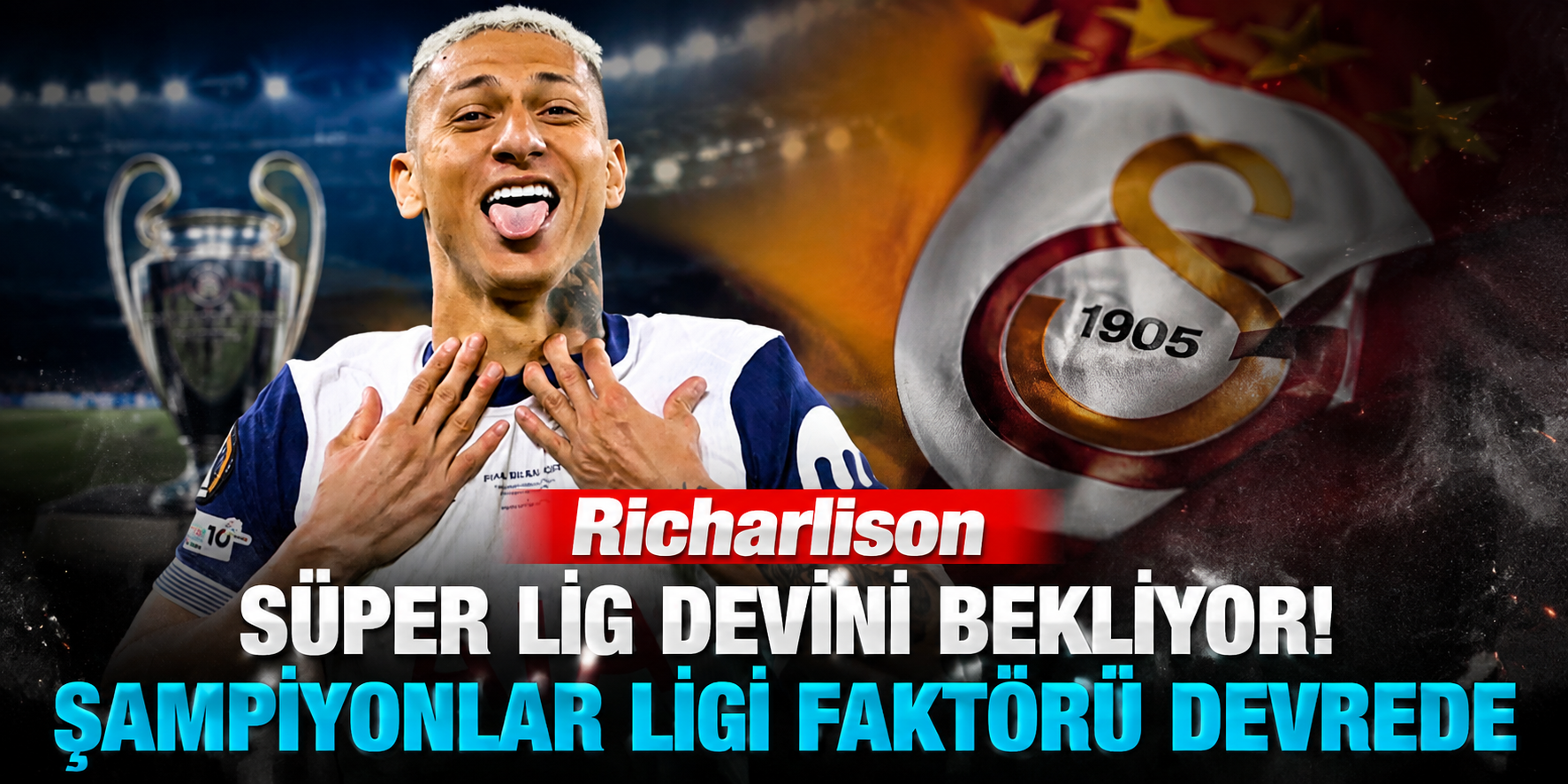 Galatasaray'a Brezilyalı Yıldız Önerildi! Richarlison'dan Sarı-Kırmızılılara Yeşil Işık