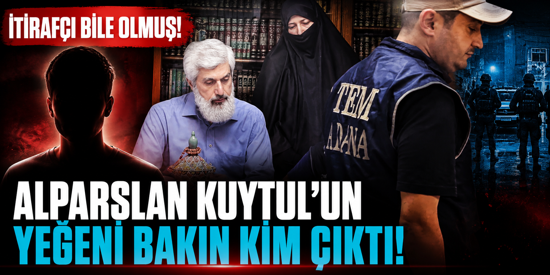 Alparslan Kuytul Operasyonunun Ardından Dikkat Çeken Detay! Yeğeninin Dosyası Ortaya Çıktı