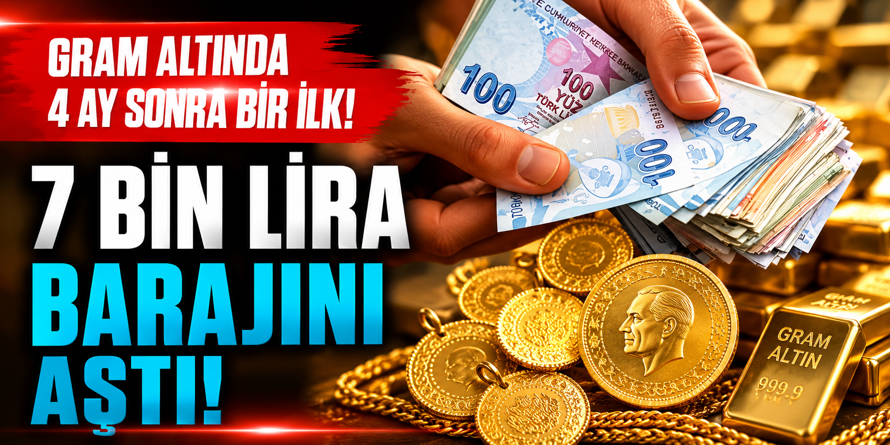 Altını Olan Sabah Bu Rakamla Uyandı! Gram Altında 4 Ay Sonra Bir İlk, 7 Bin TL Barajı Aşıldı