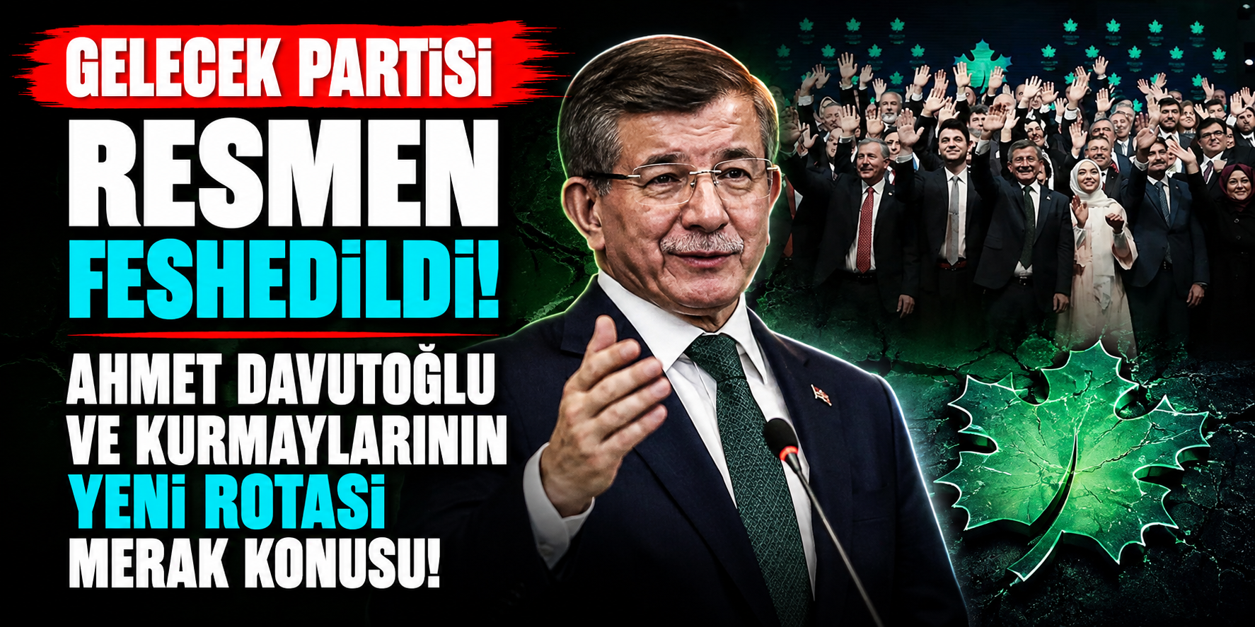 Gelecek Partisi Resmen Feshedildi! Ahmet Davutoğlu ve Kurmaylarının Yeni Rotası Merak Konusu