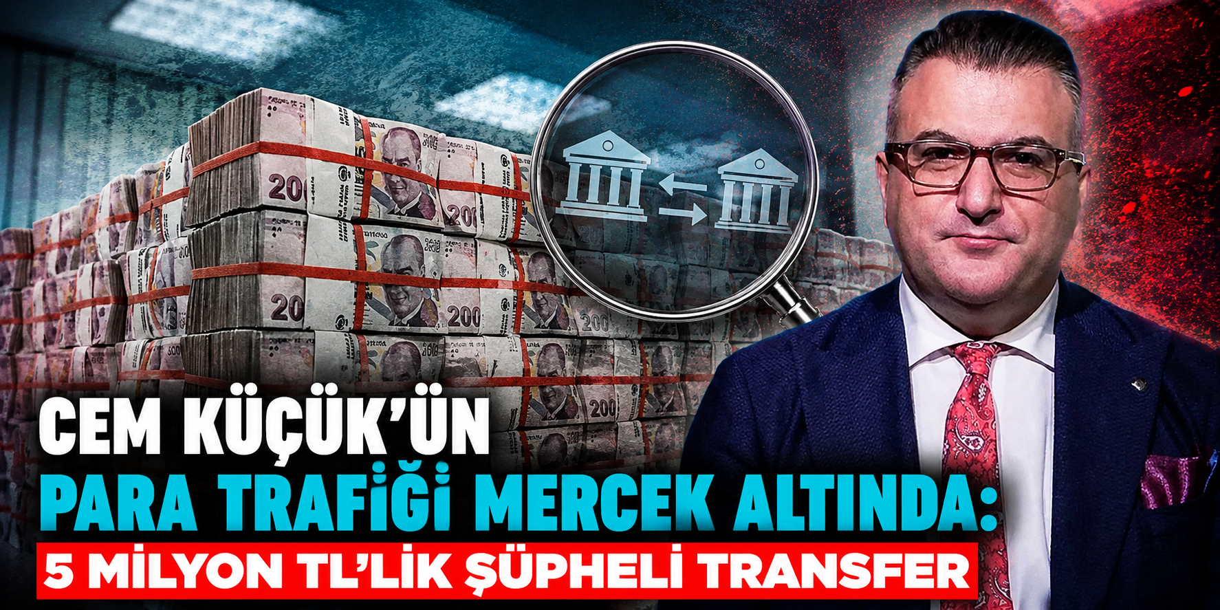 Cem Küçük Dosyasında KOM Raporu Ortaya Çıktı: Para Transferleri ve Yayınlar Arasındaki Bağlantı Araştırılıyor