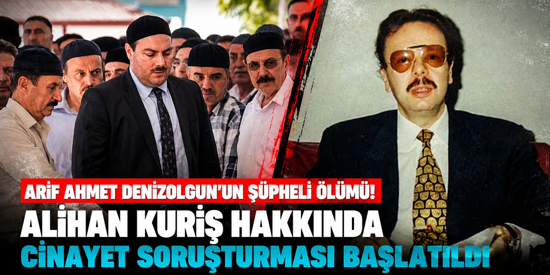 Arif Ahmet Denizolgun'un Şüpheli Ölümü! Alihan Kuriş Hakkında Cinayet Soruşturması Başlatıldı