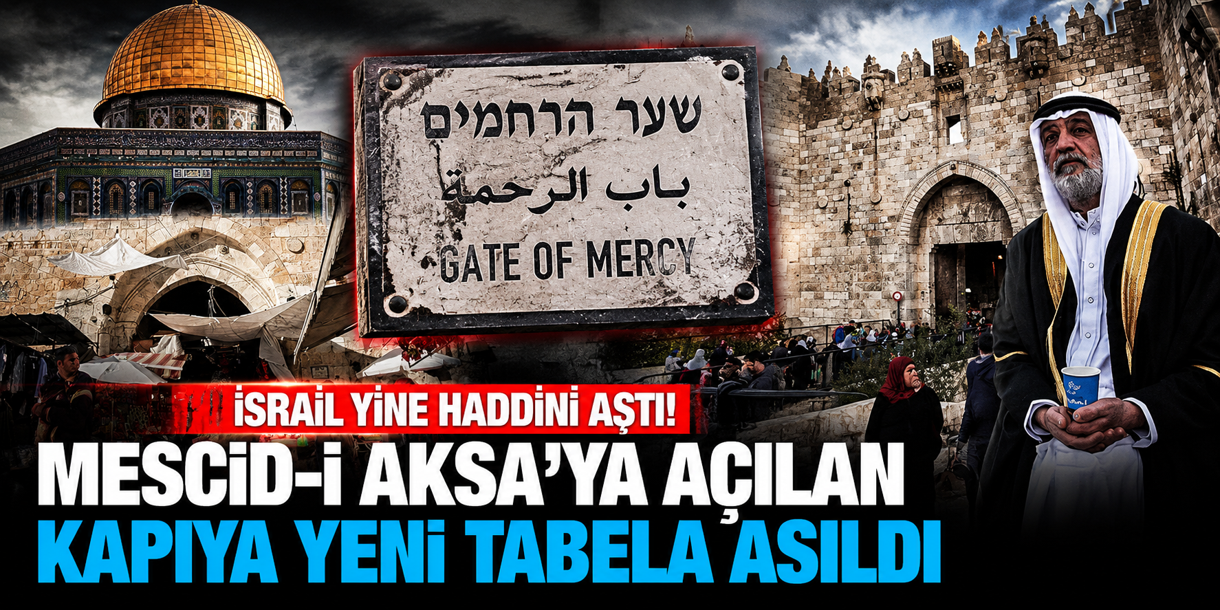 Doğu Kudüs'te Dikkat Çeken Skandal! Mescid-i Aksa'ya Giden Şam Kapısı'nın Tabelası Değiştirildi