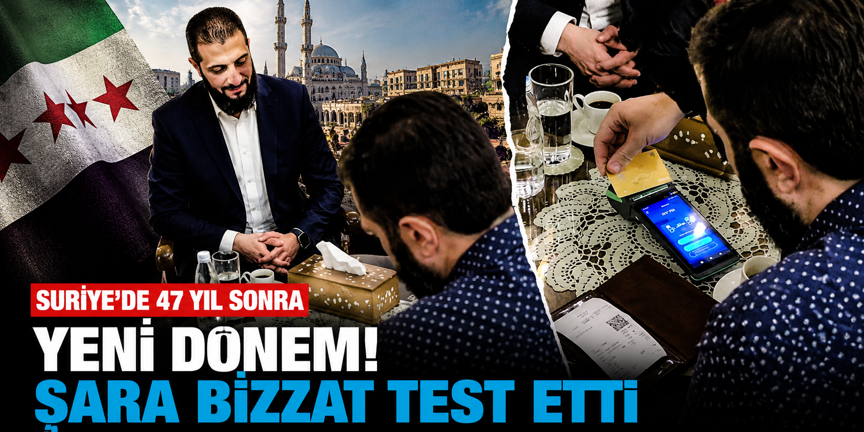 Yıllar Sonra Suriye'de Bir İlk! Ahmed eş-Şara'nın Visa Kartıyla Yaptığı Ödeme Dikkat Çekti