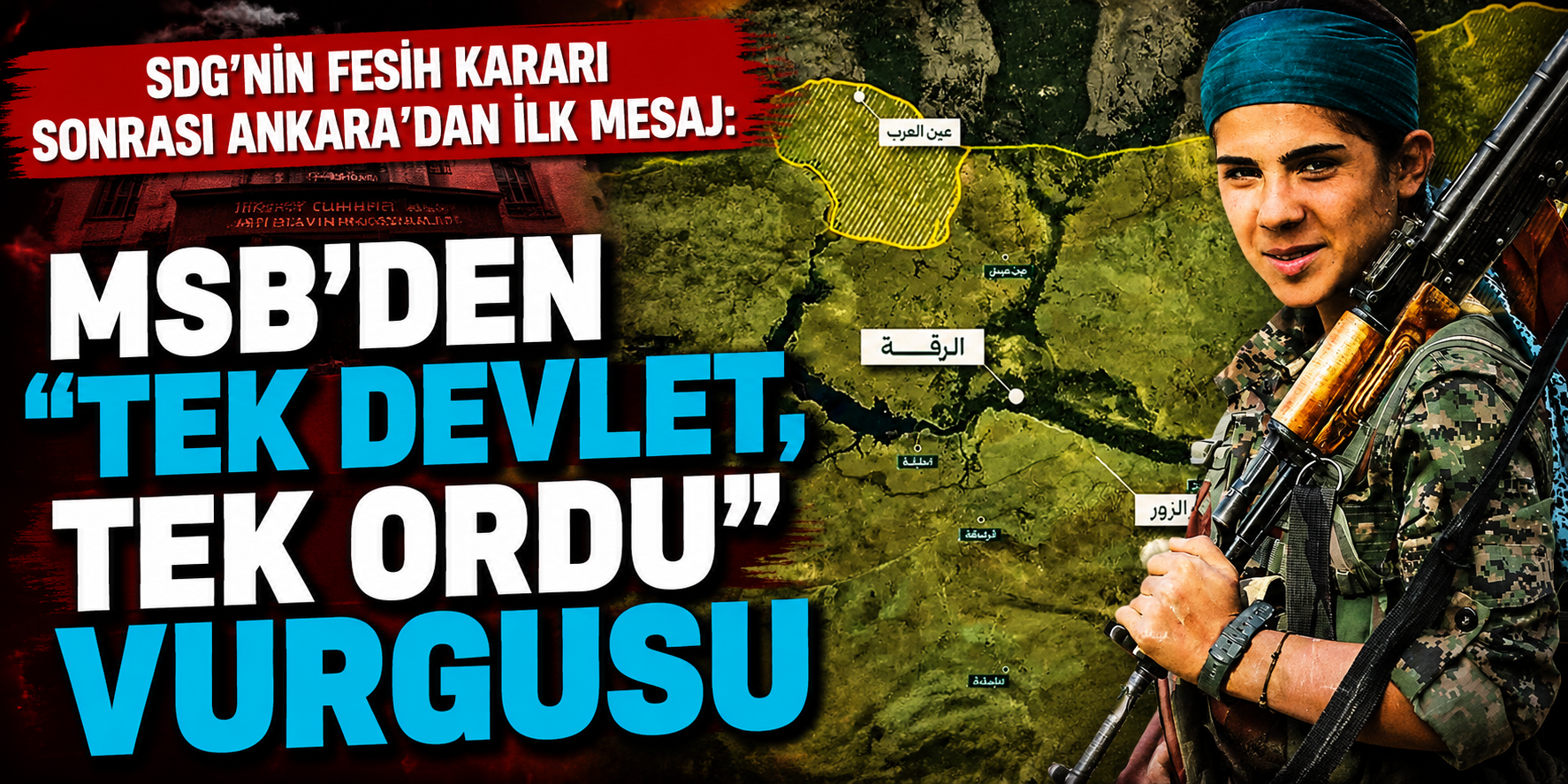 SDG’nin Fesih Kararı Sonrası Ankara’dan İlk Mesaj: MSB’den “Tek Devlet, Tek Ordu” Vurgusu