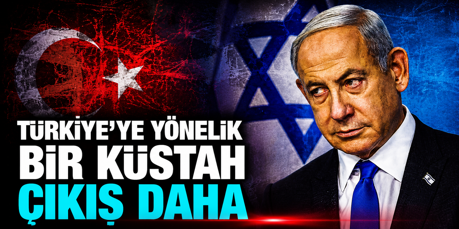 Netanyahu'dan Türkiye ve Suriye Açıklaması: "Türkiye'nin Güneye Doğru İlerlemesini İstemiyorum"