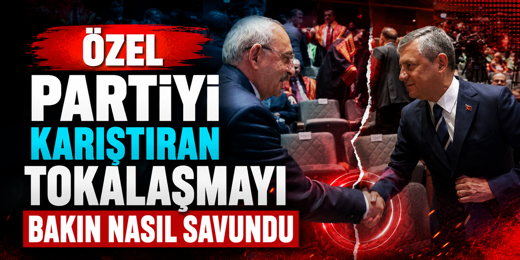Özgür Özel Kılıçdaroğlu ile Tokalaşmasını Açıkladı: “Gönlümde Yeri Kalmadı”