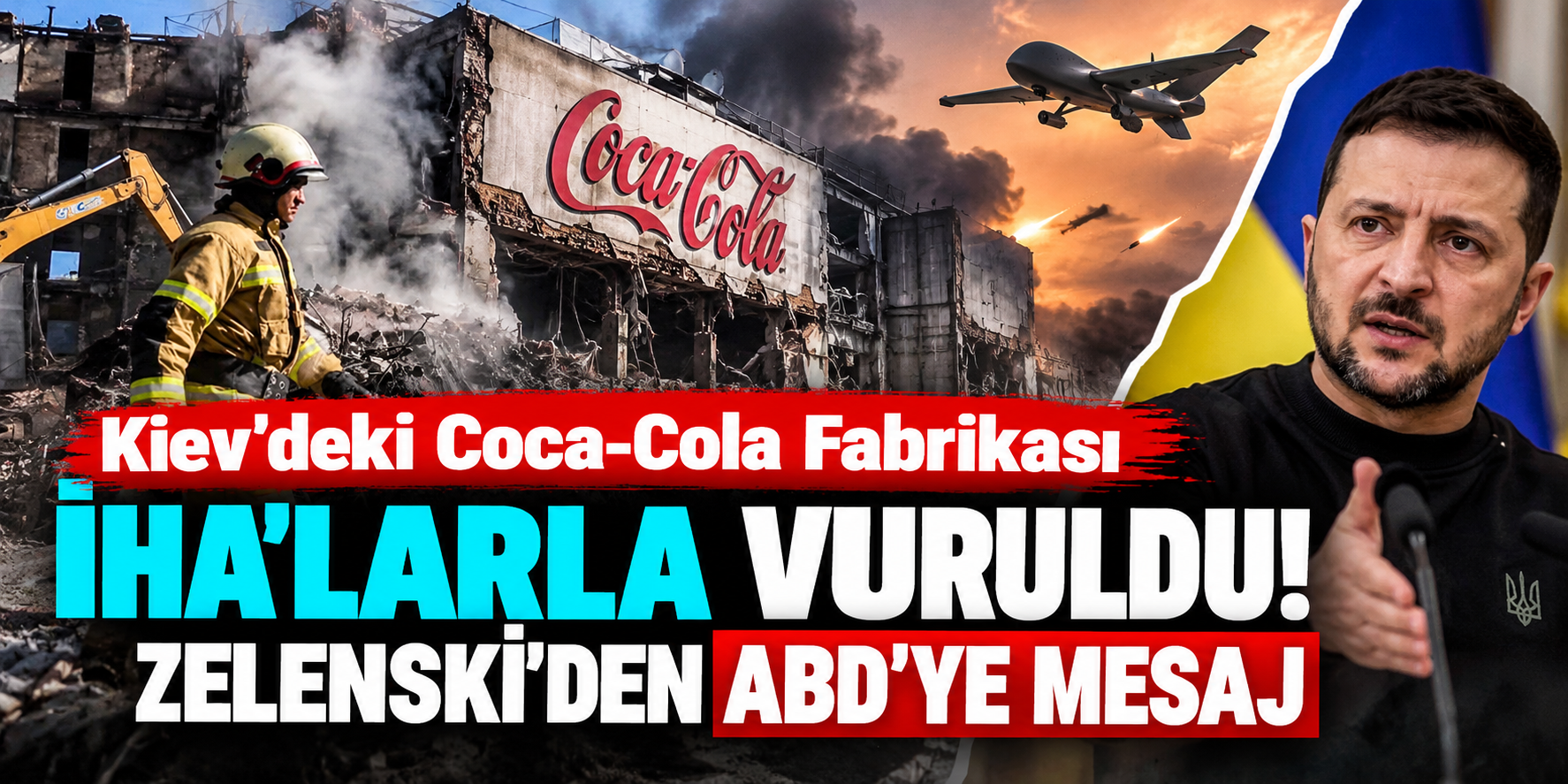 Coca-Cola Fabrikası Şahed İHA'larının Hedefi Oldu! Zelenski ABD'yi İşaret Etti
