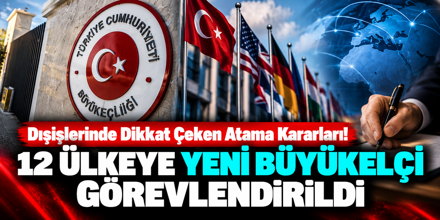 Erdoğan’ın İmzasıyla Büyükelçiliklerde Yeni Dönem! 12 Ülkeyi Kapsayan Atamalar Resmî Gazete’de