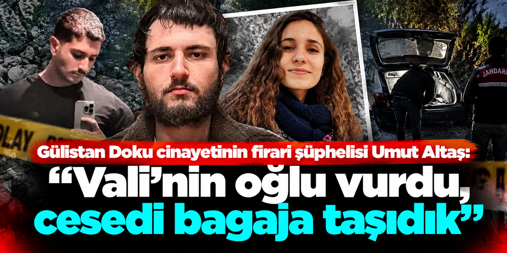 Gülistan Doku Dosyasında 34 Sayfalık FBI İfadesi! Umut Altaş’tan Cinayet ve Ceset Taşıma İddiası