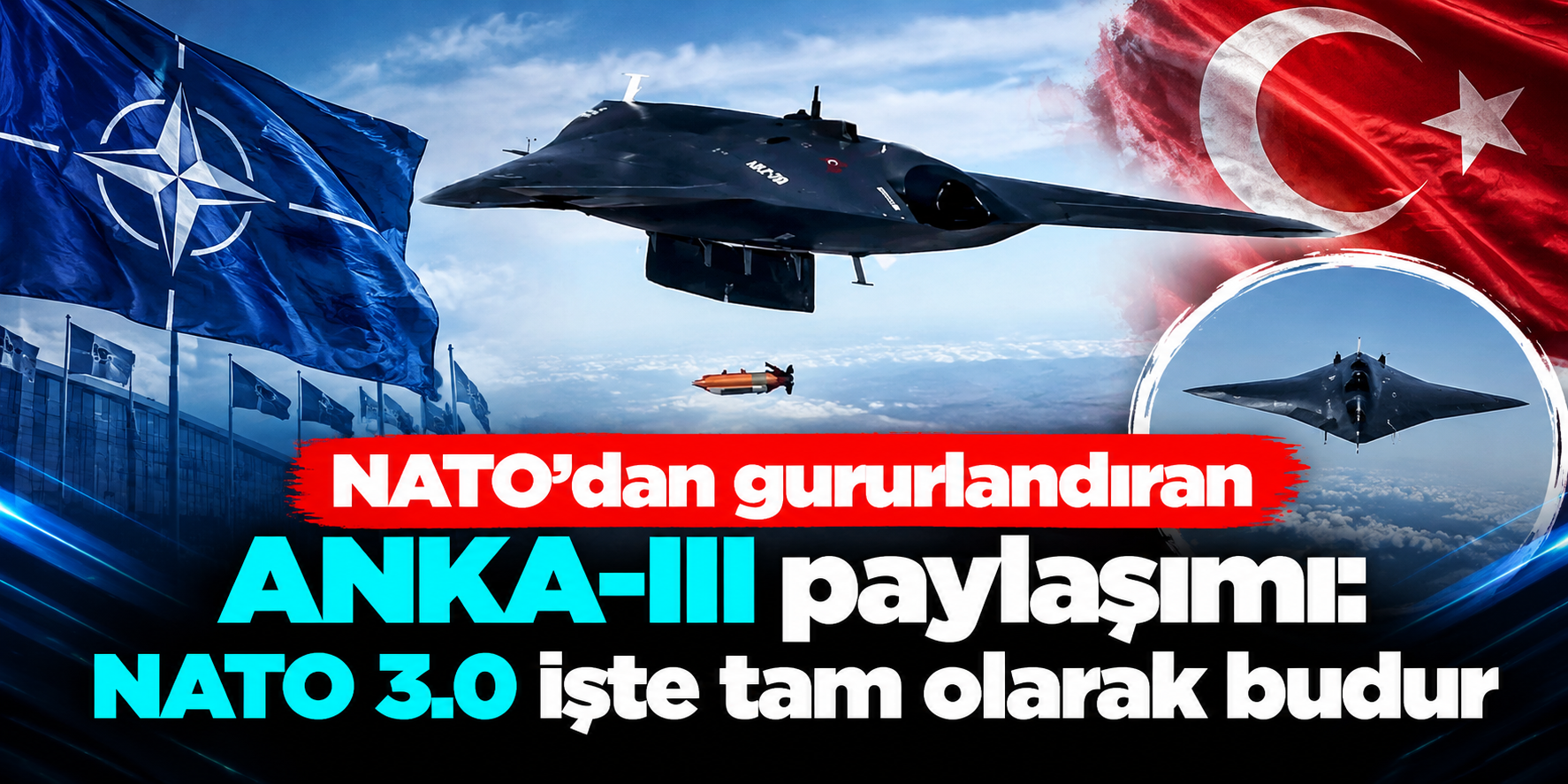 NATO, TUSAŞ'ın ANKA III'ünü Örnek Gösterdi! Türk Savunma Sanayisine Dikkat Çeken Mesaj