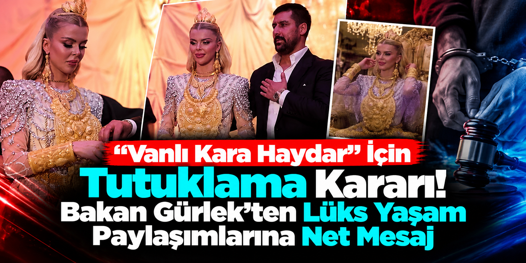 “Vanlı Kara Haydar” İçin Tutuklama Kararı! Bakan Gürlek'ten Lüks Yaşam Paylaşımlarına Net Mesaj