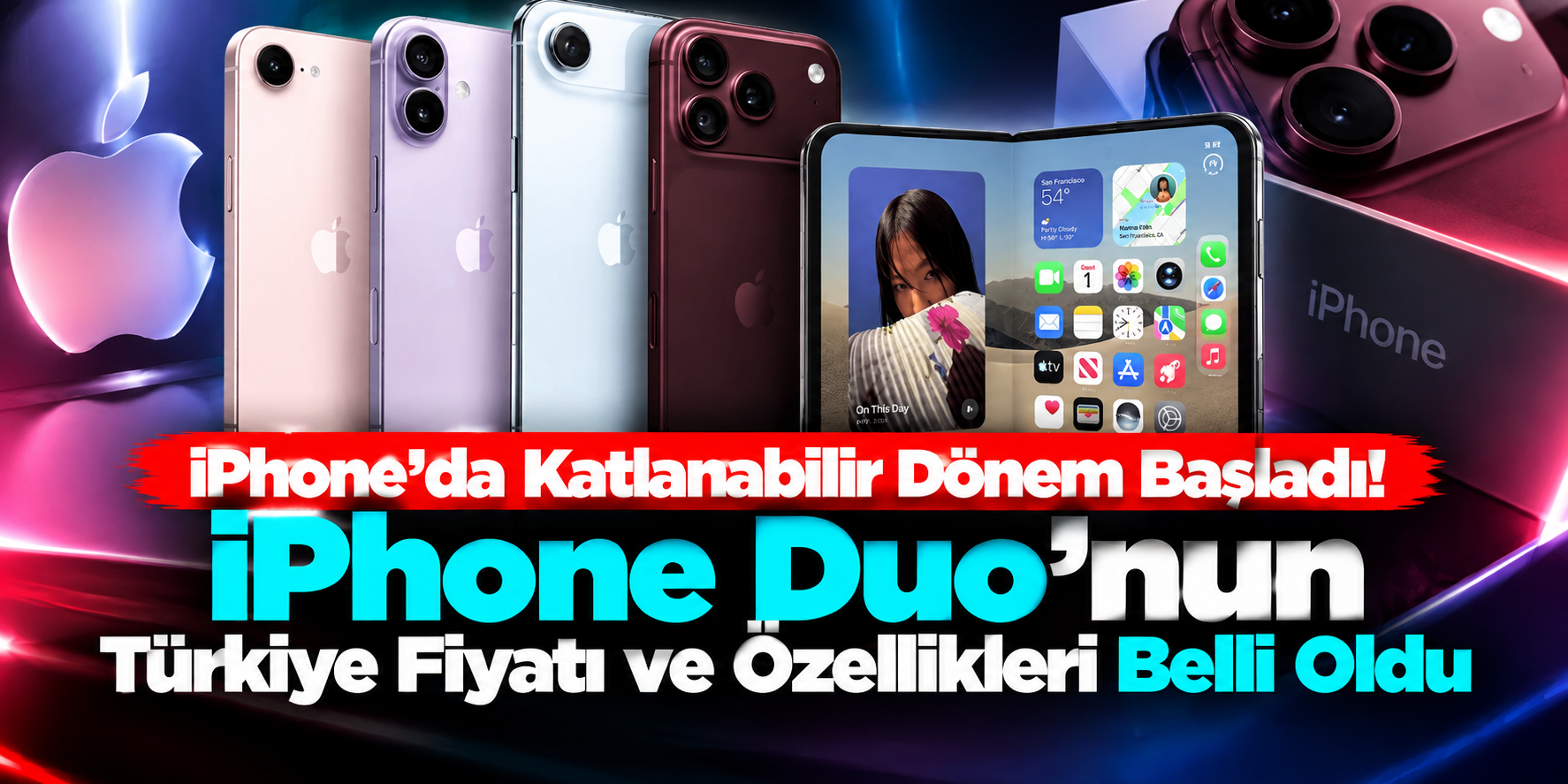 iPhone'da Katlanabilir Dönem Başladı! iPhone Duo'nun Türkiye Fiyatı ve Özellikleri Belli Oldu