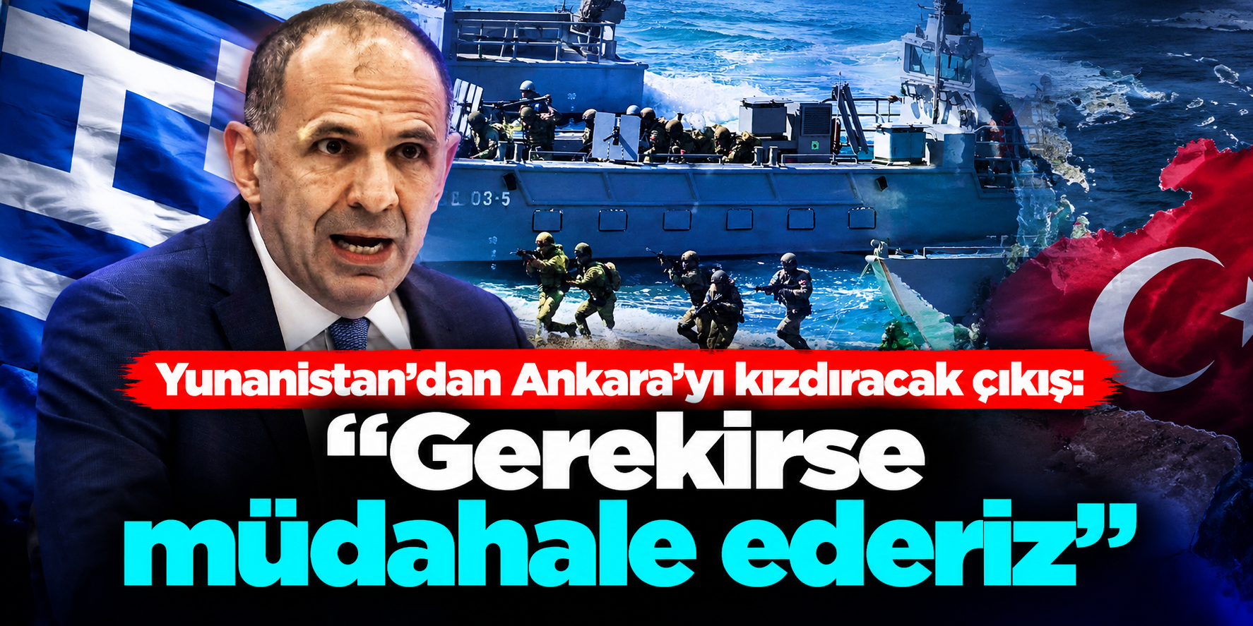 Yunanistan’dan Türkiye’ye Dikkat Çeken Çıkış: “Gerekirse Sahada Müdahale Ederiz”