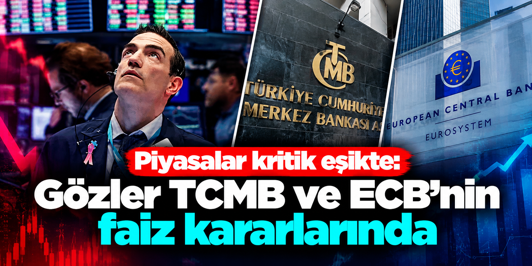 Petrol 100 Doları Aştı, Tahvil Faizleri Zirveye Çıktı: Piyasalar TCMB ve ECB’den Gelecek Kararı Bekliyor