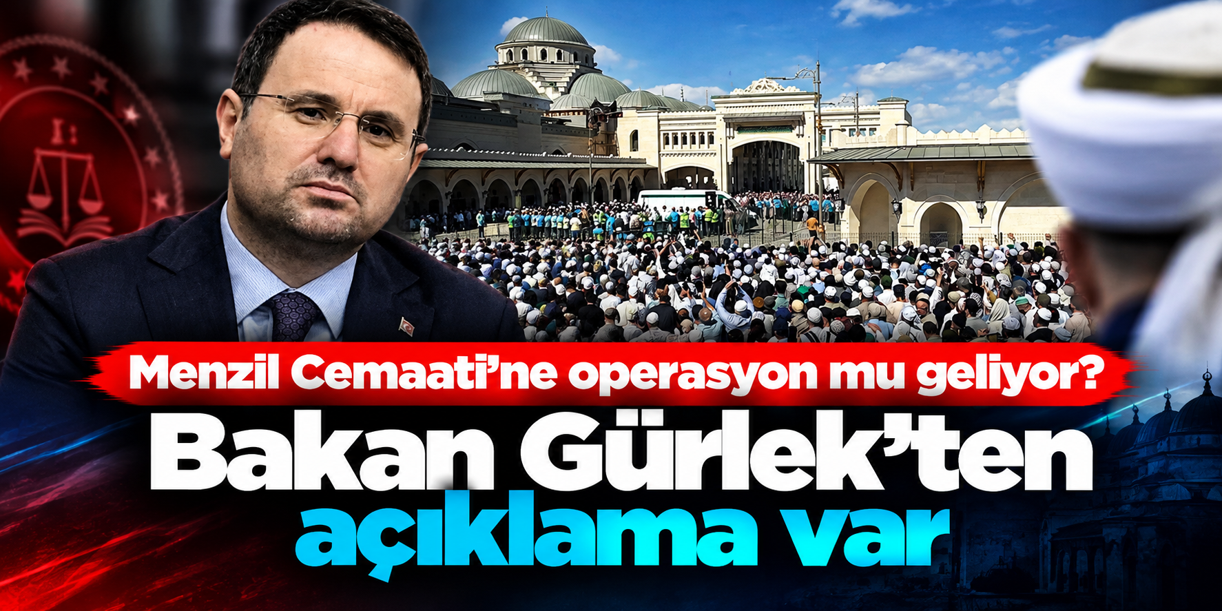 Akın Gürlek’ten Menzil Cemaati Açıklaması: “Din Kisvesi Altında Devleti Ele Geçirmeye Yönelik Faaliyet Yürütürse...”