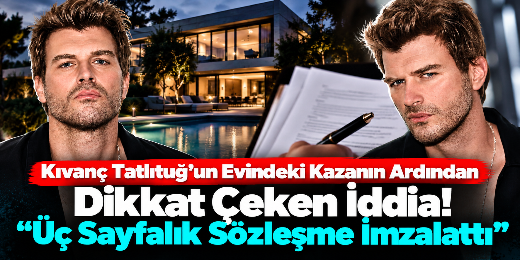 Kıvanç Tatlıtuğ'un Evindeki Kazanın Ardından Dikkat Çeken İddia! “Üç Sayfalık Sözleşme İmzalattı”