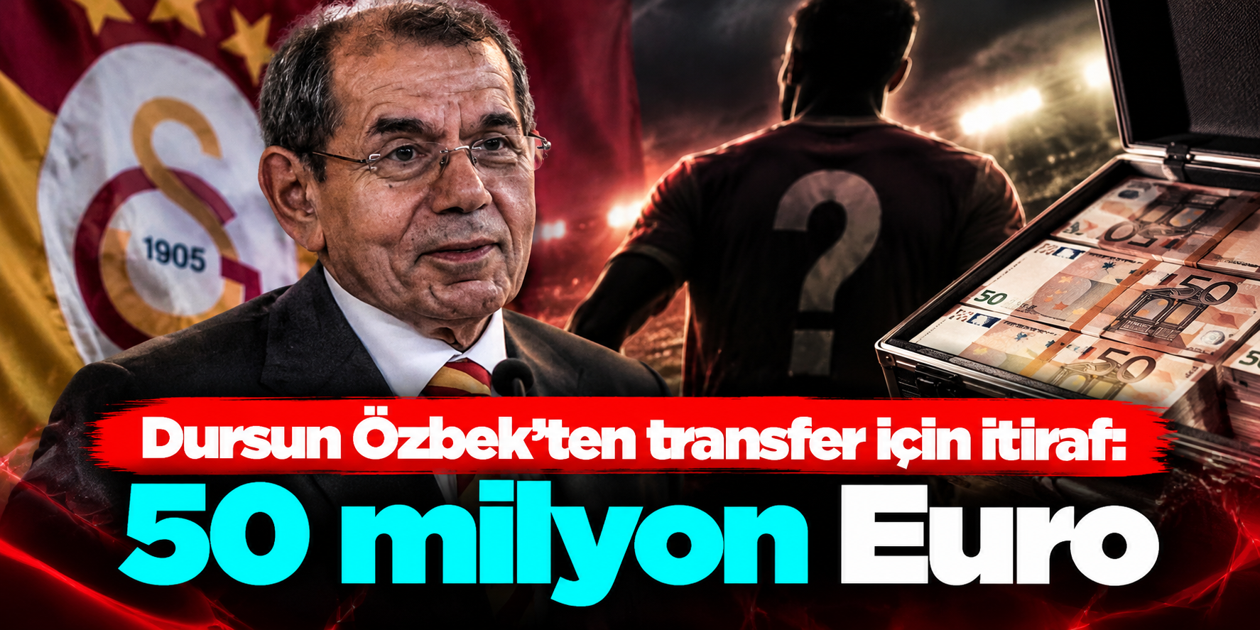 Dursun Özbek’ten Transfer Eleştirilerine 50 Milyon Euro’luk Yanıt: Gecikmenin Nedenini Açıkladı