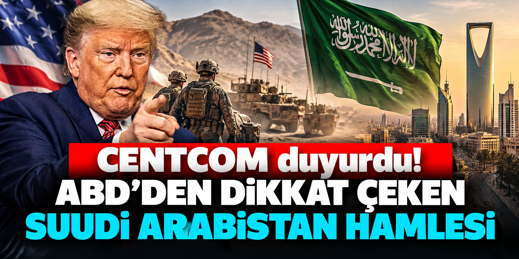 CENTCOM Duyurdu: ABD’den Suudi Arabistan’a Yemen’de Dikkat Çeken Askerî Destek