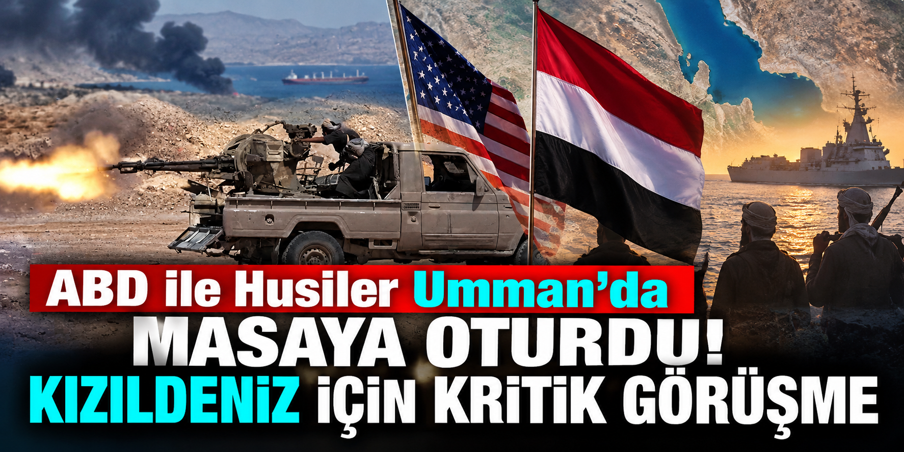 Reuters Duyurdu: ABD-Husi Görüşmesinde İsrail ve Amerikan Gemileri İçin Dikkat Çeken Mesaj