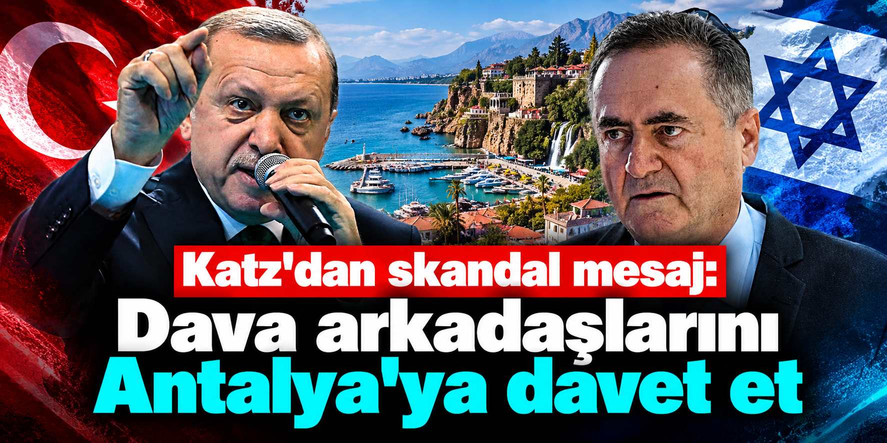 Israel Katz’dan Erdoğan’a Gazze Üzerinden Mesaj: “Gazze'ye adımını atmayacak”