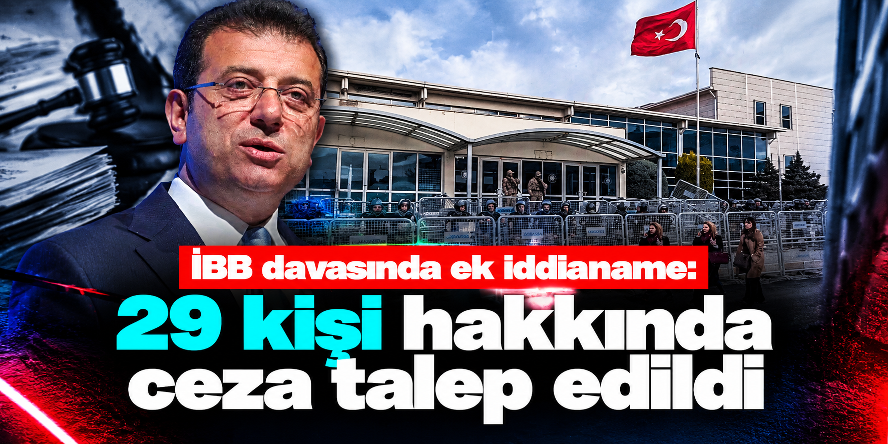 İBB Soruşturmasında Dosya Genişledi: 12 Yeni Eylem, 29 Şüpheli ve 195 Sayfalık Ek İddianame