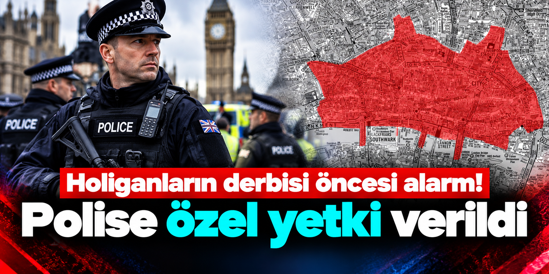 İngiltere’de Dev Derbi Öncesi Olağanüstü Önlem: Londra Polisine Özel Yetki Verildi