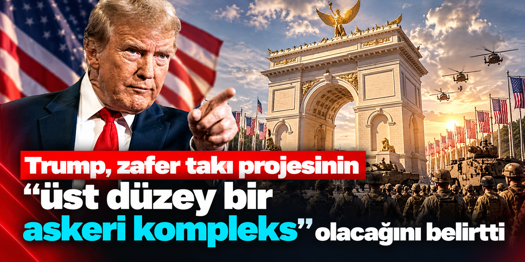 Donald Trump Zafer Takı Planını Duyurdu: “Üst Düzey Bir Askerî Kompleks” Olacak