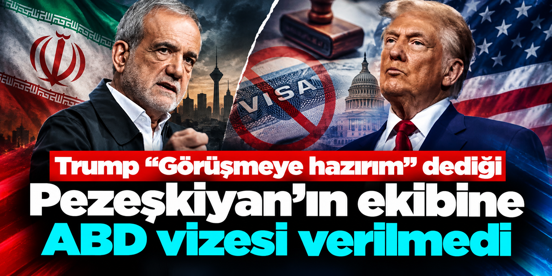 Trump “Görüşmeye Hazırım” Demişti! Pezeşkiyan’ın New York Ziyareti Öncesi Vize Engeli