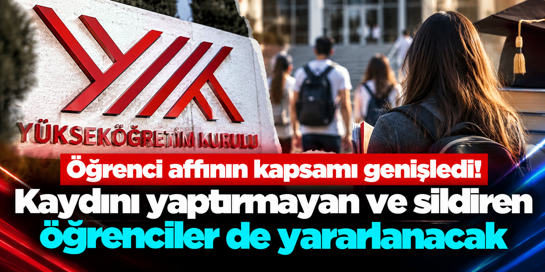 YÖK’ten Üniversite Öğrencilerini İlgilendiren Af Kararı! 9 Aralık Tarihine Dikkat