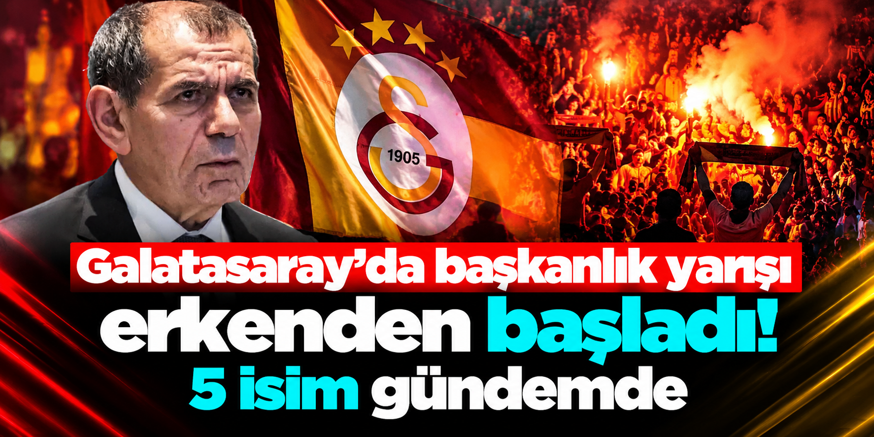 Galatasaray’da Başkanlık İçin 5 İsim Konuşuluyor! 2028 Seçimi Öncesi Kulisler Hareketlendi