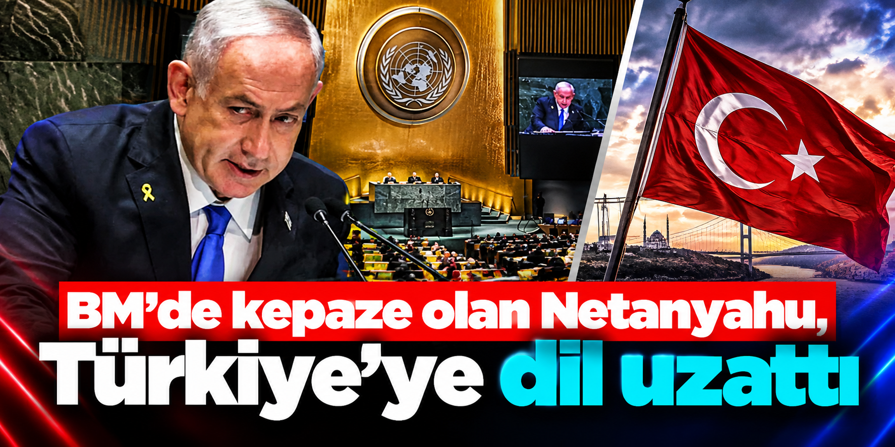 BM Genel Kurulunda Türkiye-İsrail Gerilimi: Netanyahu Erdoğan’ı Hedef Alan Açıklamalar Yaptı