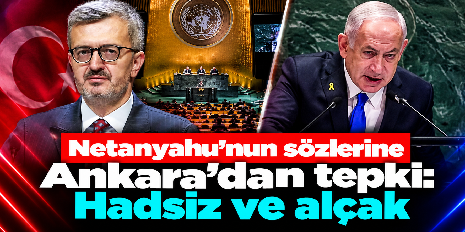 BM’deki Türkiye Açıklamaları Sonrası Ankara’dan Netanyahu’ya Tepki: “Hadsiz ve Alçak”