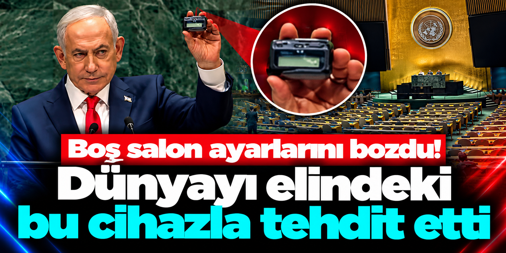 BM’de Delegeler Salonu Terk Etti, Netanyahu Elindeki Çağrı Cihazıyla 2024’teki Lübnan Saldırılarını Hatırlattı