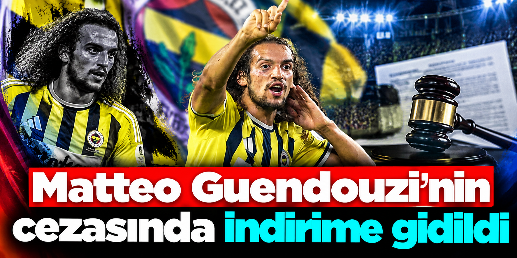 Fenerbahçe’ye Aston Villa Maçı Öncesi Guendouzi Müjdesi: UEFA Cezayı 3 Maça Düşürdü