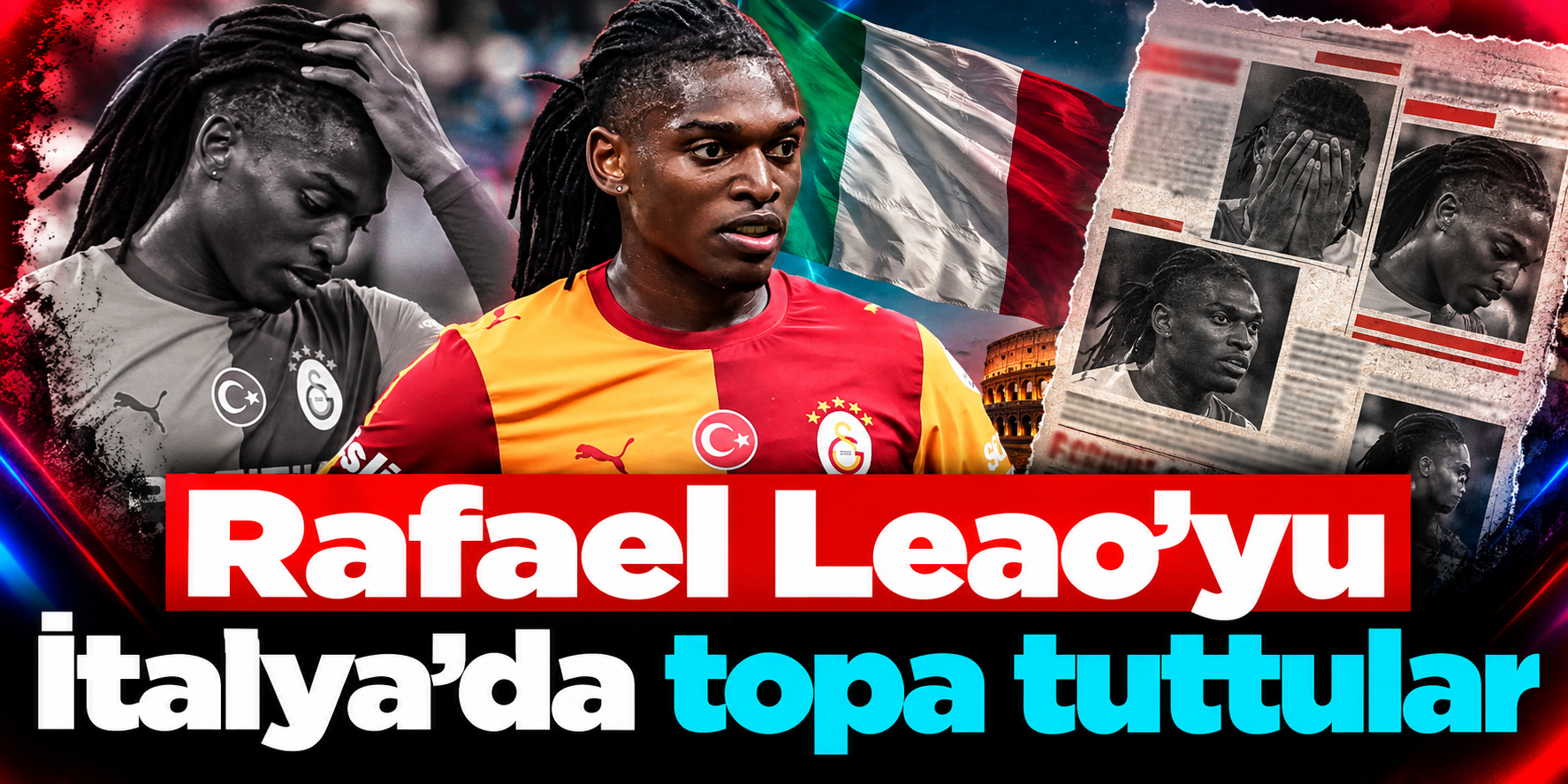Galatasaray’ın 38 Milyon Euroluk Transferi Rafael Leao’ya İtalya’dan Sert Eleştiri