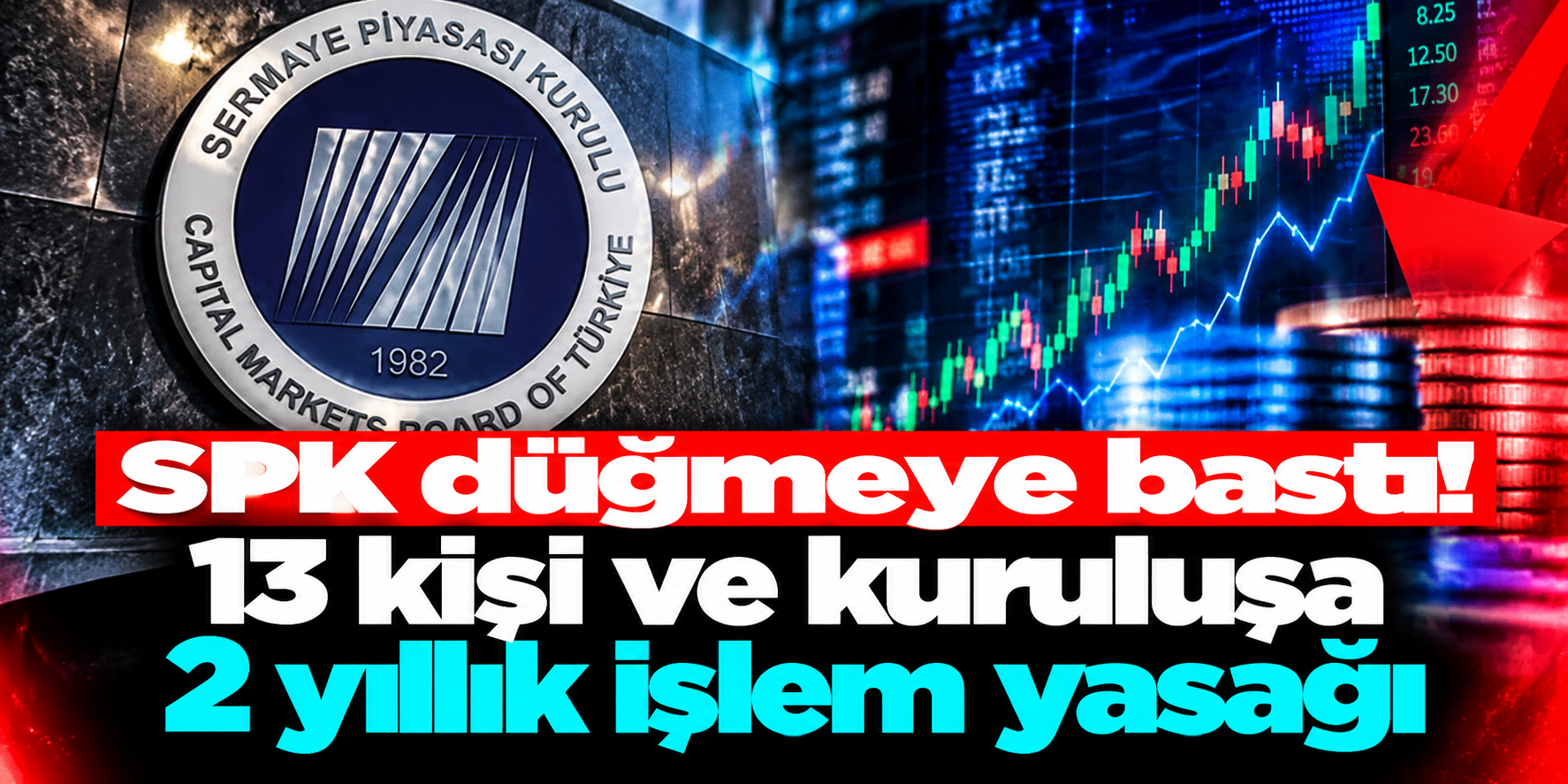 Borsada Özata Denizcilik İncelemesi Sonrası SPK Harekete Geçti: 13 Kişi ve Kuruma 2 Yıl İşlem Yasağı