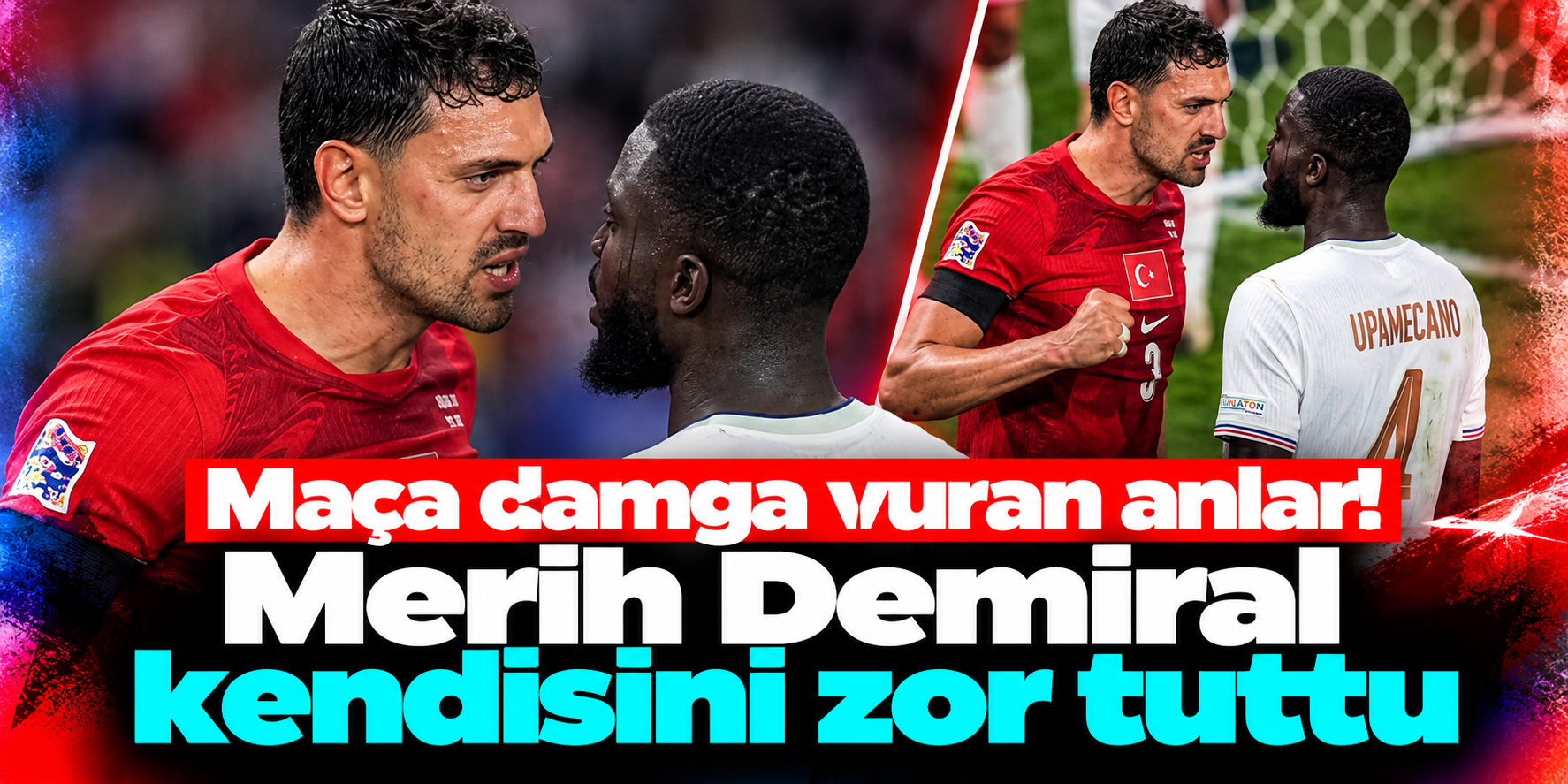 Merih Demiral Faul Bekledi, Hakem Devam Dedi: Upamecano ile Yaşadığı Gerginlik Kamerada