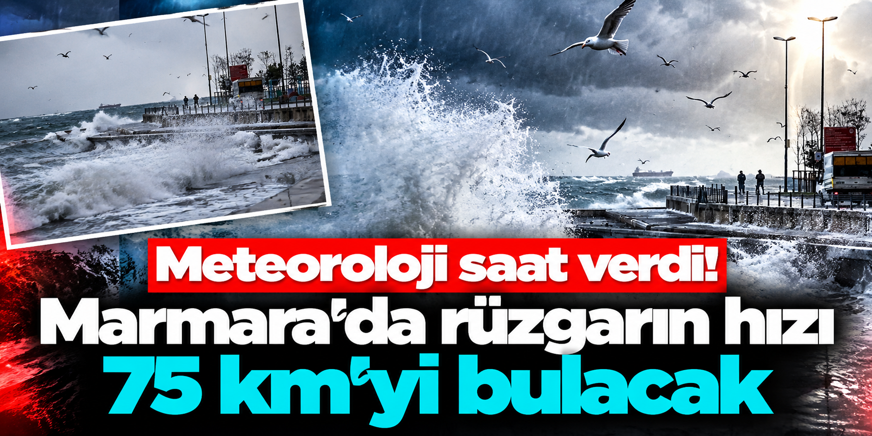 Marmara Denizi İçin Fırtına Uyarısı: Cumartesi 19.00’da Başlayacak, Gece Boyunca Sürecek