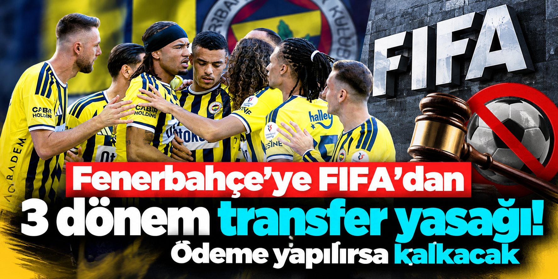 Fenerbahçe Taraftarını Şaşırtan FIFA Kaydı: Transfer Yasağı 3 Dönemi Kapsıyor