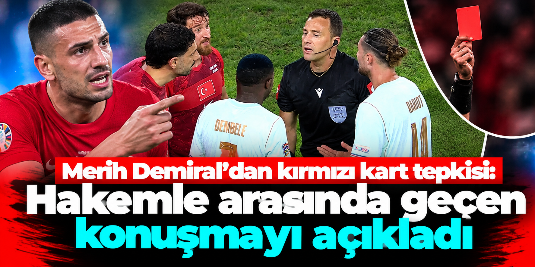 Merih Demiral Fransa Maçı Sonrası Hakem Kararına Tepki Gösterdi: “Kırmızı Kart Değildi”