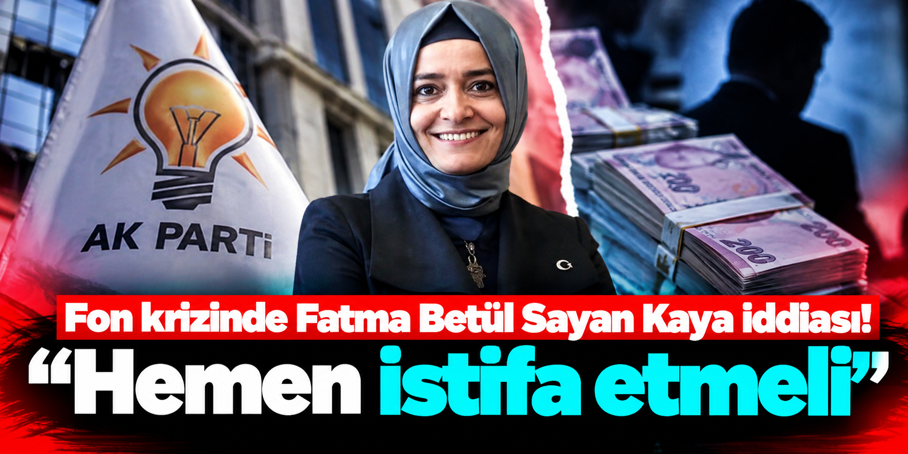 Fon Soruşturmasında Fatma Betül Sayan Kaya ve Eşi Hakkında Dikkat Çeken İddia: 163 Milyon TL ve 2,17 Milyar TL Detayı