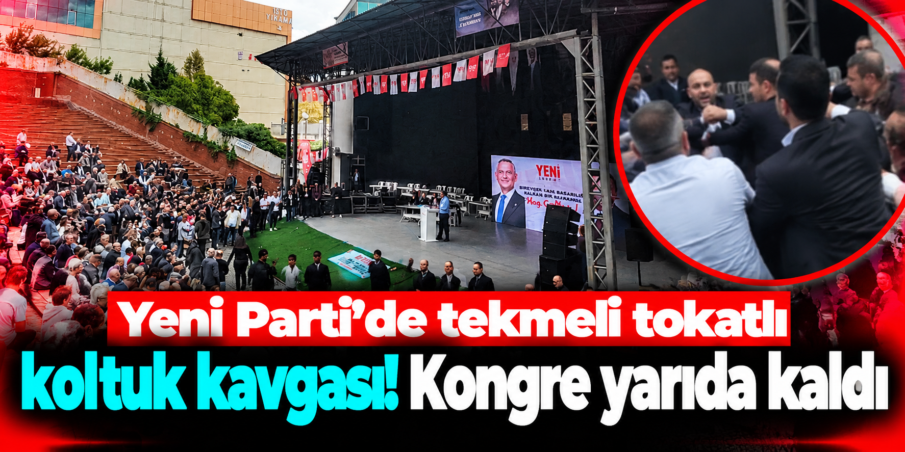 Yeni Parti Esenyurt İlçe Başkanlığı Seçiminde Arbede: Oy Verme Tamamlanamadan Kongre İptal Edildi