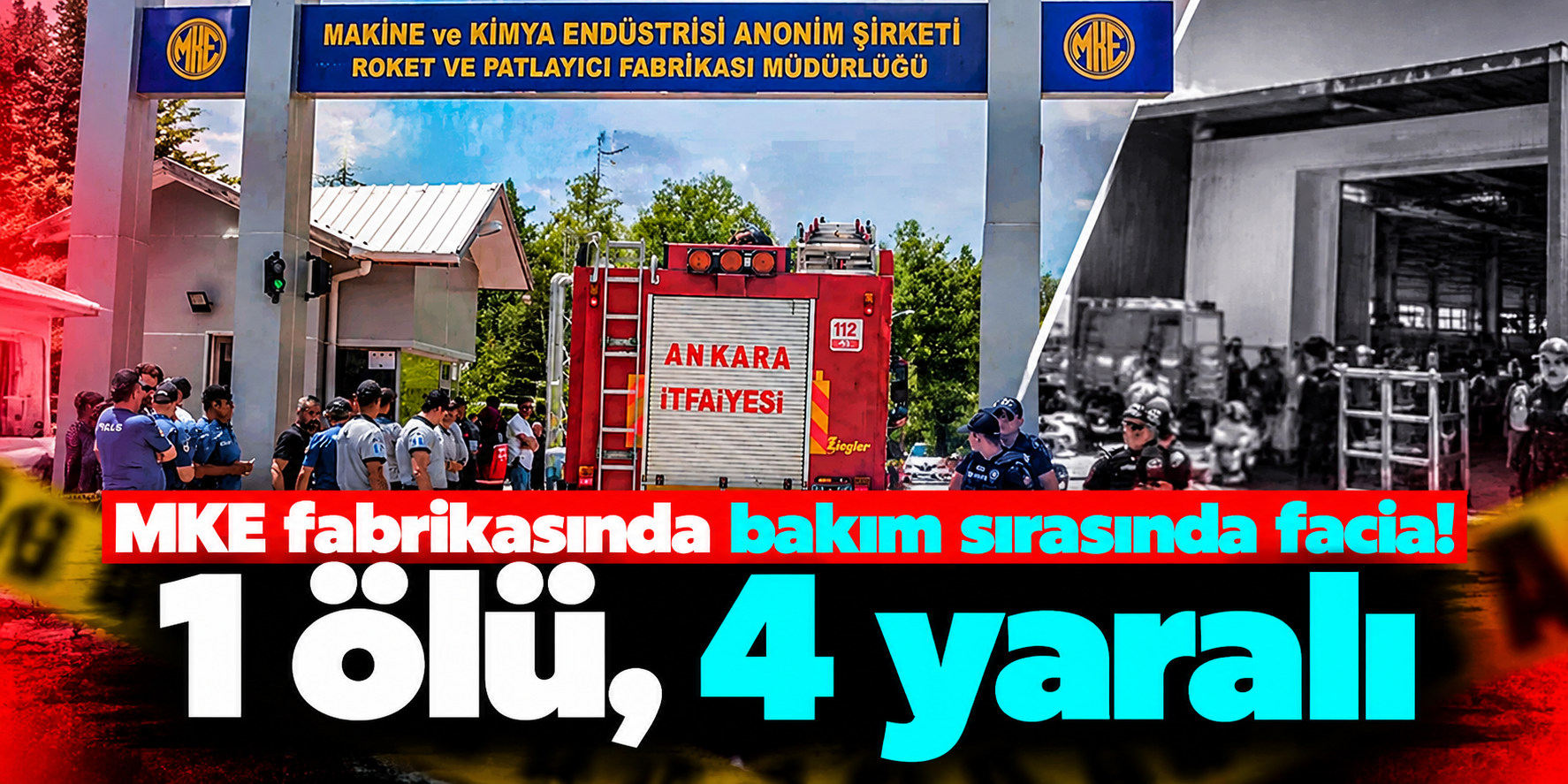 Ankara’daki MKE Fabrikasından Acı Haber: Bakım Çalışması Sırasında 1 Ölü, 4 Yaralı